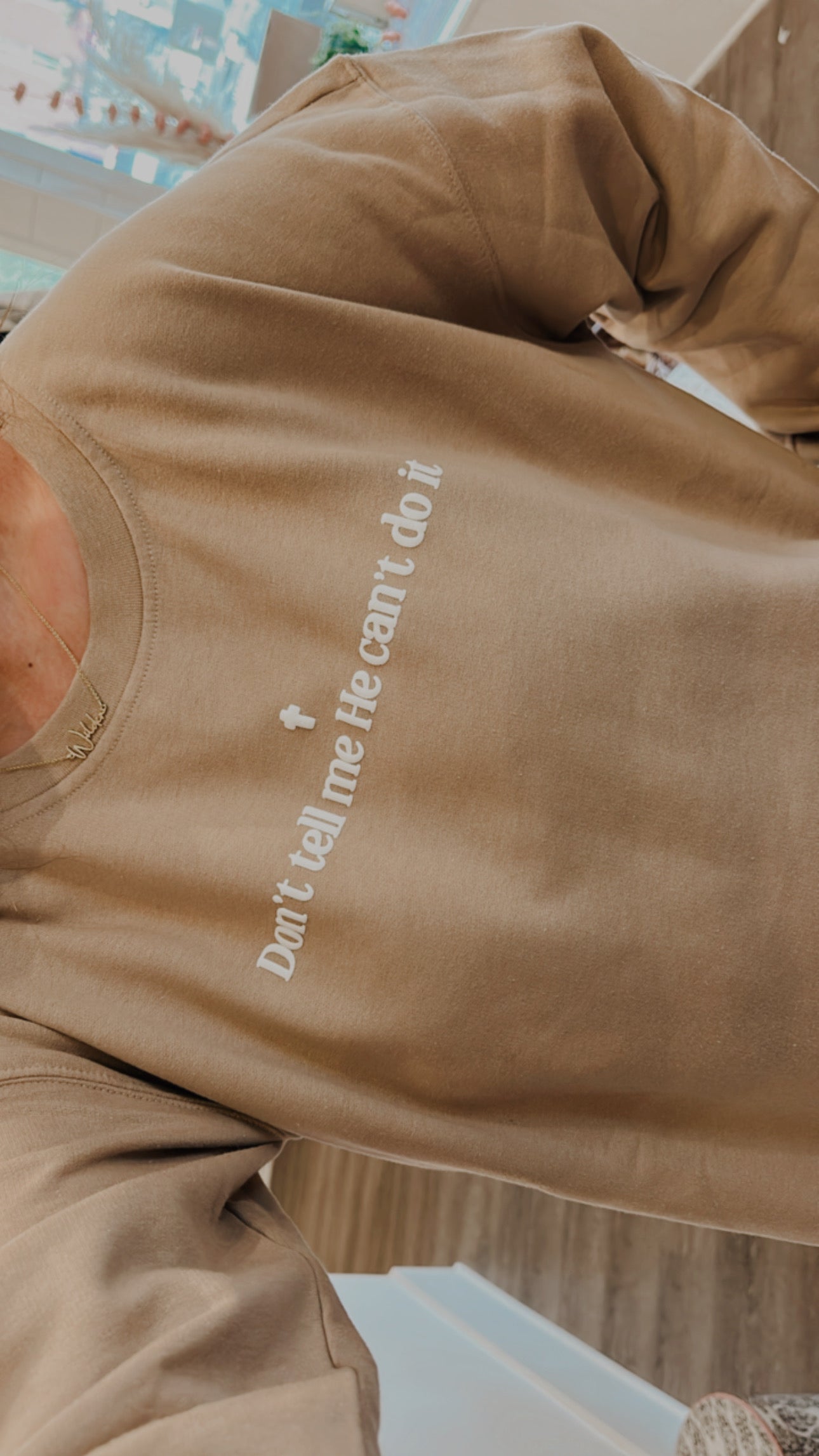 Don’t tell me He can’t do it Crewneck