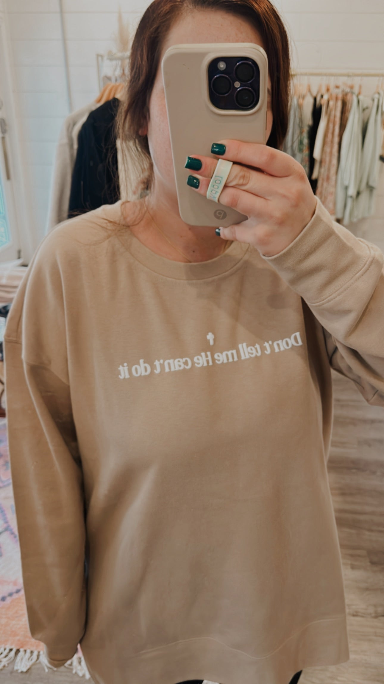 Don’t tell me He can’t do it Crewneck