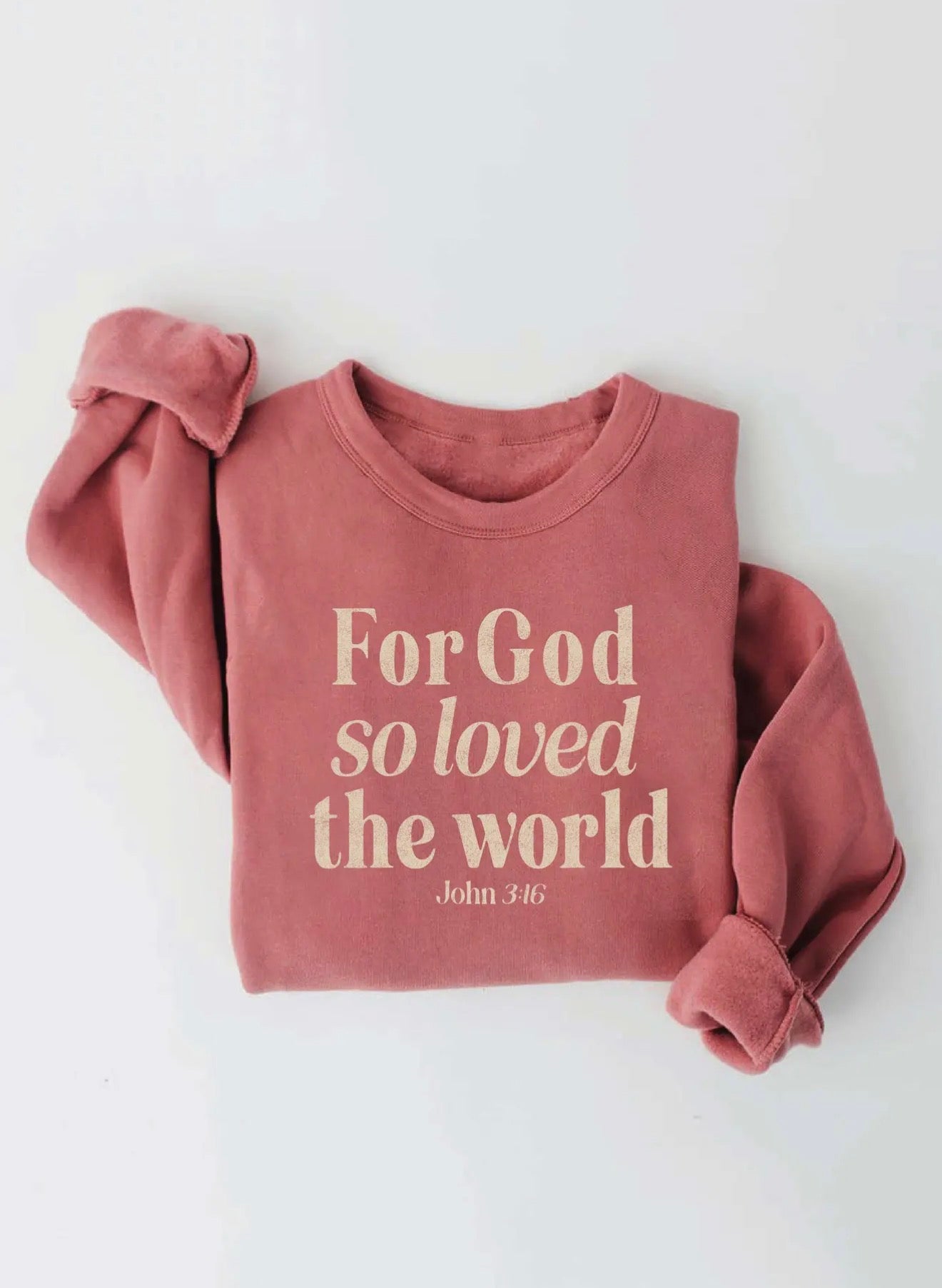 For God So Loved The World Sweatshirt