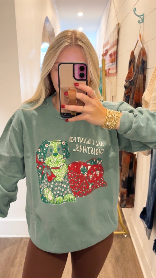 All I Want For Christmas Sweatshirt